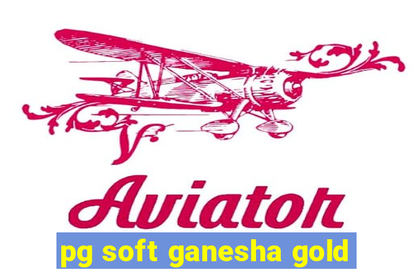 pg soft ganesha gold